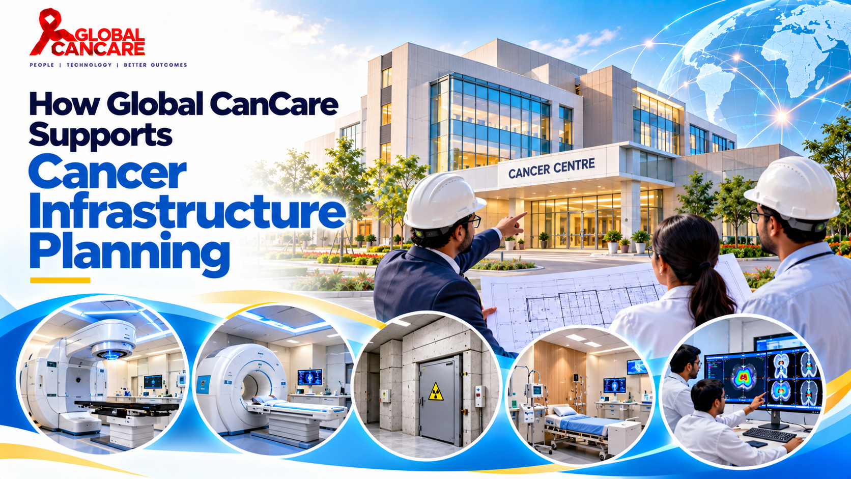 Global CanCare Infrastructure Planning.png